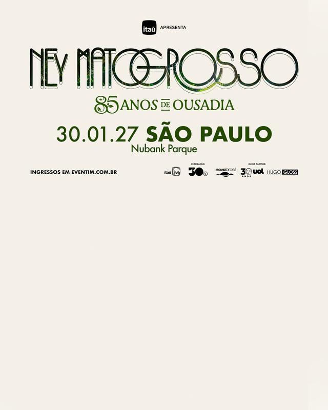 NEY MATOGROSSO - 85 ANOS DE OUSADIA 30.01